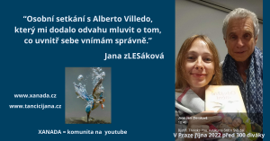 Jana Zlesáková a Alberto Villedo Praha 2022 youtube komunita www.XANADA.cz